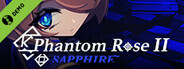 Phantom Rose 2 Sapphire Demo