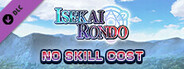 No Skill Cost - Isekai Rondo