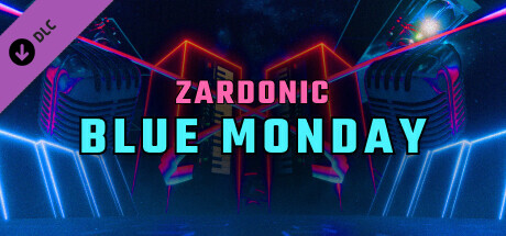 Synth Riders: Zardonic  - "Blue Monday (Synth Riders version)" cover art