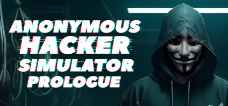 Anonymous Hacker Simulator: Prologue PC Specs