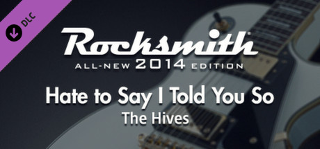 Rocksmith® 2014 - The Hives  - “Hate To Say I Told You So” cover art