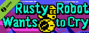 Rusty Robot Wants to Cry Demo