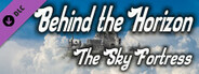 Behind the Horizon - The Sky Fortress