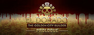 El Dorado: The Golden City Builder - Prologue Playtest