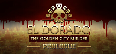 El Dorado: The Golden City Builder - Prologue Playtest cover art