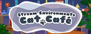 Stream Environments: Cat Cafe Playtest