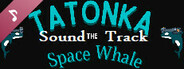 Tatonka the Space Whale Soundtrack