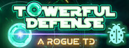 Towerful Defense: A Rogue TD Playtest