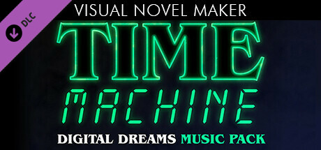 Visual Novel Maker - Time Machine - Digital Dreams Music Pack cover art