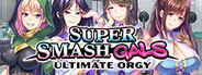 Super Smash Gals: Ultimate Orgy
