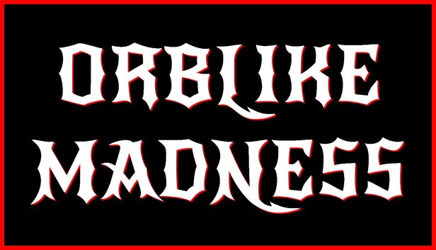 Orblike Madness