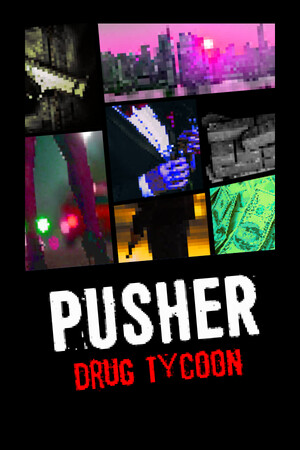 PUSHER - Drug Tycoon poster image on Steam Backlog