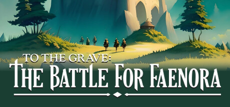To The Grave: Battle for Faenora cover art