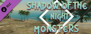 Shadow of the Night Monsters