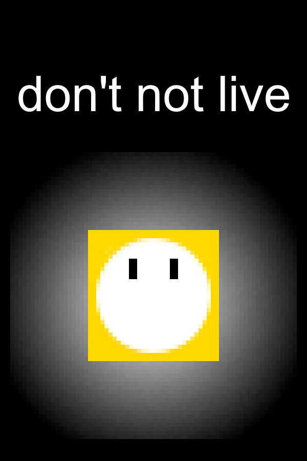 don't not live for steam