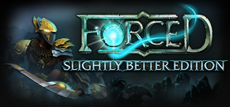 FORCED: Slightly Better Edition on Steam Backlog