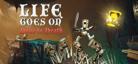 Life Goes On: Done to Death