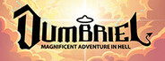 Dumbriel: Magnificent Adventure in Hell