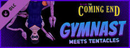 Before The Coming End: Gymnast Meets Tentacles (eBooks)