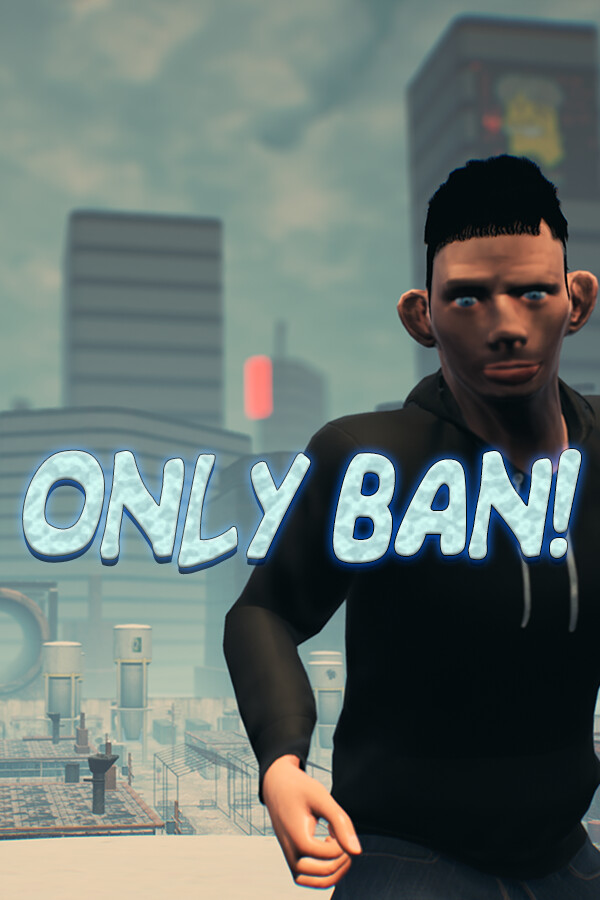 Only Ban! for steam Only Ban! for steam