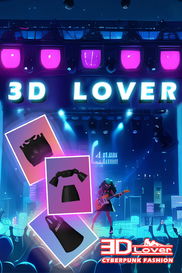 3D Lover - Cyberpunk Fashion for steam