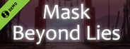 Mask - Beyond Lies Demo