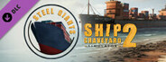 Ship Graveyard Simulator 2 - Steel Giants DLC