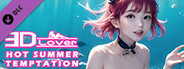 3D Lover - Hot Summer Temptation