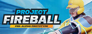 Project Fireball Playtest