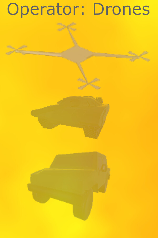 Operator: Drones for steam Operator: Drones for steam