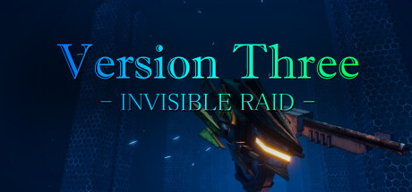 VersionThree -INVISIBLE RAID- PC Specs