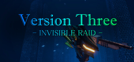 VersionThree : INVISIBLE RAID Playtest cover art