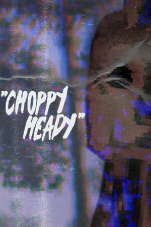 Choppy Heady Choppy Heady