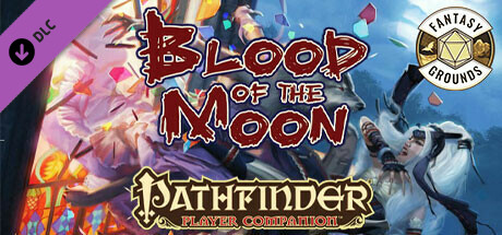Fantasy Grounds - Pathfinder RPG - Pathfinder Companion: Blood of the Moon cover art