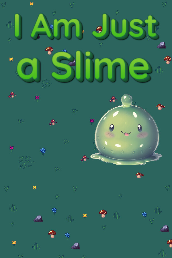 I'm Just a Slime for steam I'm Just a Slime for steam