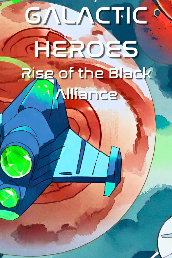 Galactic Heroes: Rise of the Black Alliance for steam