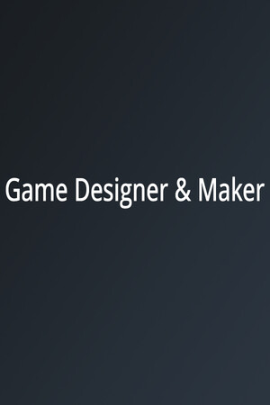 Game Designer & Maker
