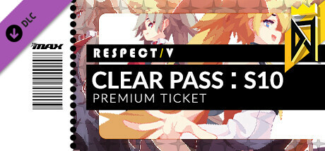 DJMAX RESPECT V - CLEAR PASS : S10 PREMIUM TICKET cover art