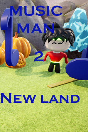 Music Man 2: New land Music Man 2: New land