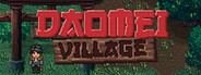 Daomei Village Playtest