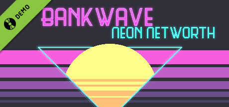 BANKWAVE: Neon Networth Demo cover art