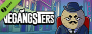 Vegangsters Demo