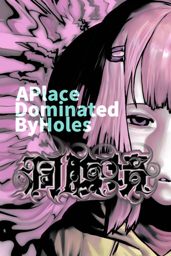 APlaceDominatedByHoles for steam APlaceDominatedByHoles for steam
