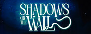 Shadows on the Walls System Requirements