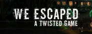 We Escaped a Twisted Game