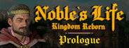 Noble's Life: Kingdom Reborn Prologue