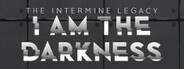 The Intermine Legacy: I am the Darkness