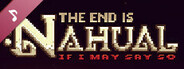 The end is nahual: If I may say so Soundtrack