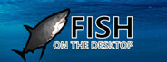 Fish on the desktop System Requirements