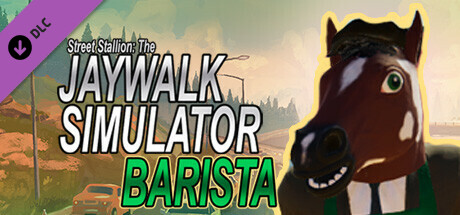 Street Stallion: The Jaywalk Simulator - Barrista cover art